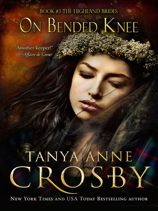 Title details for On Bended Knee by Tanya Anne Crosby - Available